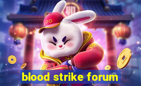 blood strike forum